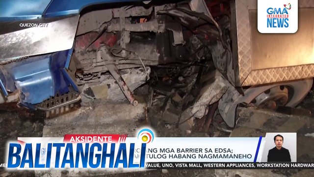 Dump truck, inararo ang mga barrier sa EDSA; driver, umaming nakatulog habang nagmamaneho | Balitanghali
