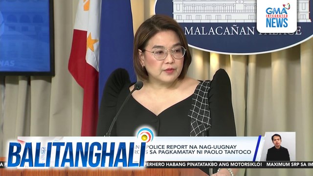 Malacañang - Pineke ang police report na nag-uugnay sa First Lady Liza Marcos sa pagkamatay ni Paolo Tantoco | Balitanghali