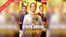 Completed The Stock Queen Returns - Full Movie