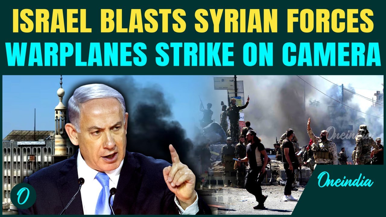 Netanyahu Orders Airstrikes on Syrian Armor in Suwayda | Israeli Jets Hit Hard After Deadly Clashes