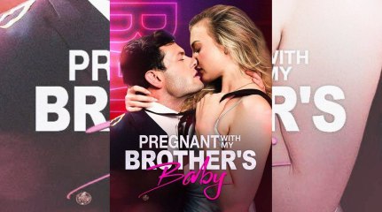 HD FullI was pregnant with my brother's child