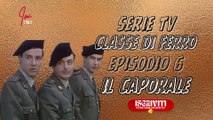 Serie Tv Classe di Ferro: IL CAPORALE  ( Episodio 6 ) #serietv #cinema #films #imtiwu