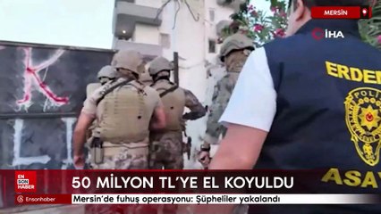 Mersin'de fuhuş operasyonu: Şüpheliler yakalandı