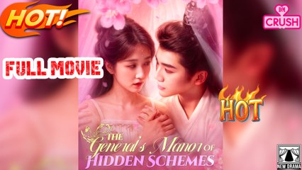 The General's Manor of Hidden Scheme (Flikckreels) - Full Movie