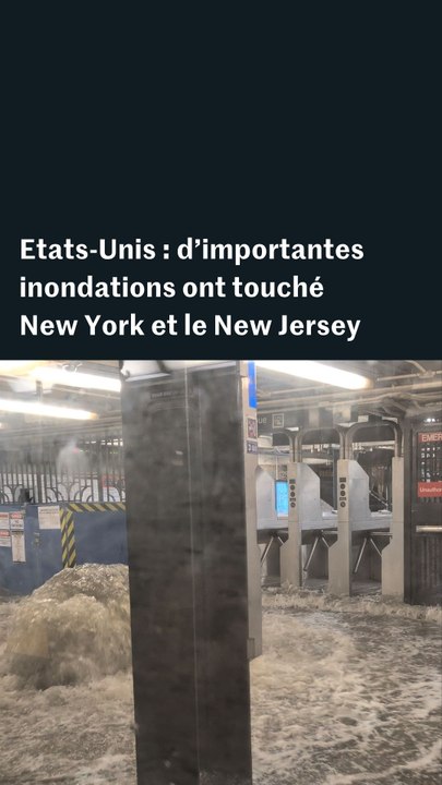 Inondations aux Etats-Unis : deux personnes sont mortes dans le New Jersey