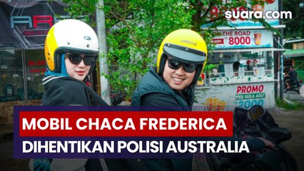 Suami Disebut Kemudikan Barang Curian, Mobil Chaca Frederica Dihentikan Polisi Australia
