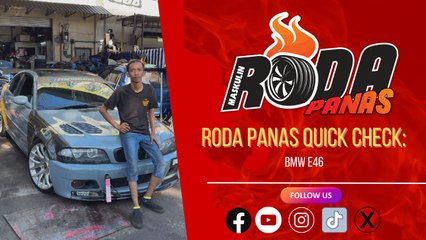 RODA PANAS QUICK CHECK : BMW E46
