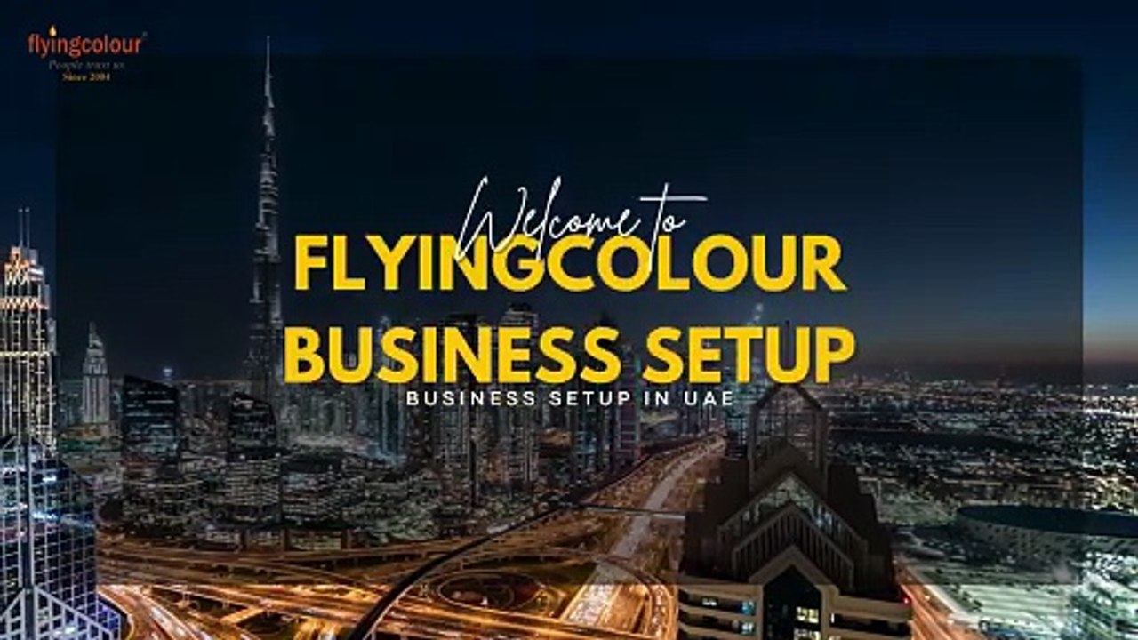 How to Start a Business in Dubai | Company Formation in UAE – Flyingcolour Business Setup