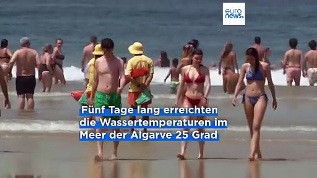 Extrem: Meerwassertemperaturen an der Algarve erreichen Rekordhöhen