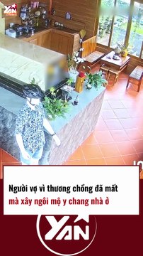 Người vợ thương chồng quá cố nên xây mộ giống hệt nhà thật