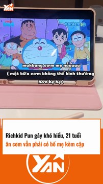 Richkid Pun gây khó hiểu, 21 tuổi ăn cơm vẫn cần bố mẹ kèm
