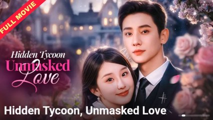 [Eng Sub] Hidden Tycoon Unmasked Love