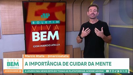 Qual a importância de cuidar da mente? Marcio Atalla responde