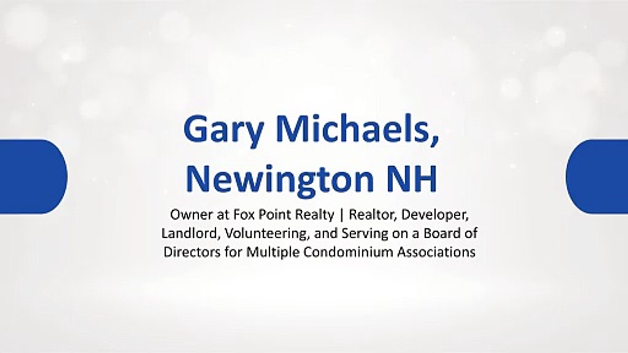 Gary Michaels (Newington, NH) - A Location-Driven Expert