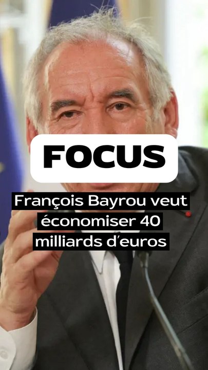 François Bayrou veut économiser 40 milliards € d’ici 2026