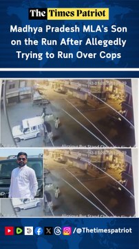Madhya Pradesh MLA’s Son on the Run After Allegedly Trying to Run Over Cops — CCTV Footage Sparks Row