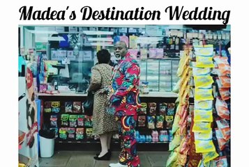 Madea’s Destination Wedding – Full of Laughs!