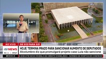 Prazo para Lula sancionar aumento de deputados termina nesta quarta (16)