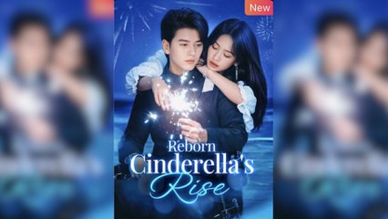 Reborn: Cinderella's Rise – A Modern Fairy Tale Come to Life ✨