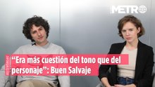 “Era más cuestión del tono que del personaje”: Buen Salvaje
