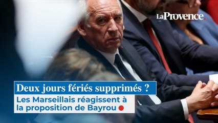 Deux jours fériés supprimés ? Les marseillais réagissent à la proposition de Bayrou