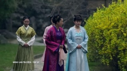 Tập 27 - Minh Lan Truyện (Lồng Tiếng) | Triệu Lệ Dĩnh, Phùng Thiệu Phong, Chu Nhất Long…