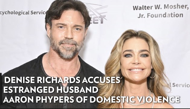 Denise Richards Accuses Estranged Husband Aaron Phypers of Domestic Violence, Granted Temporary Restraining Order