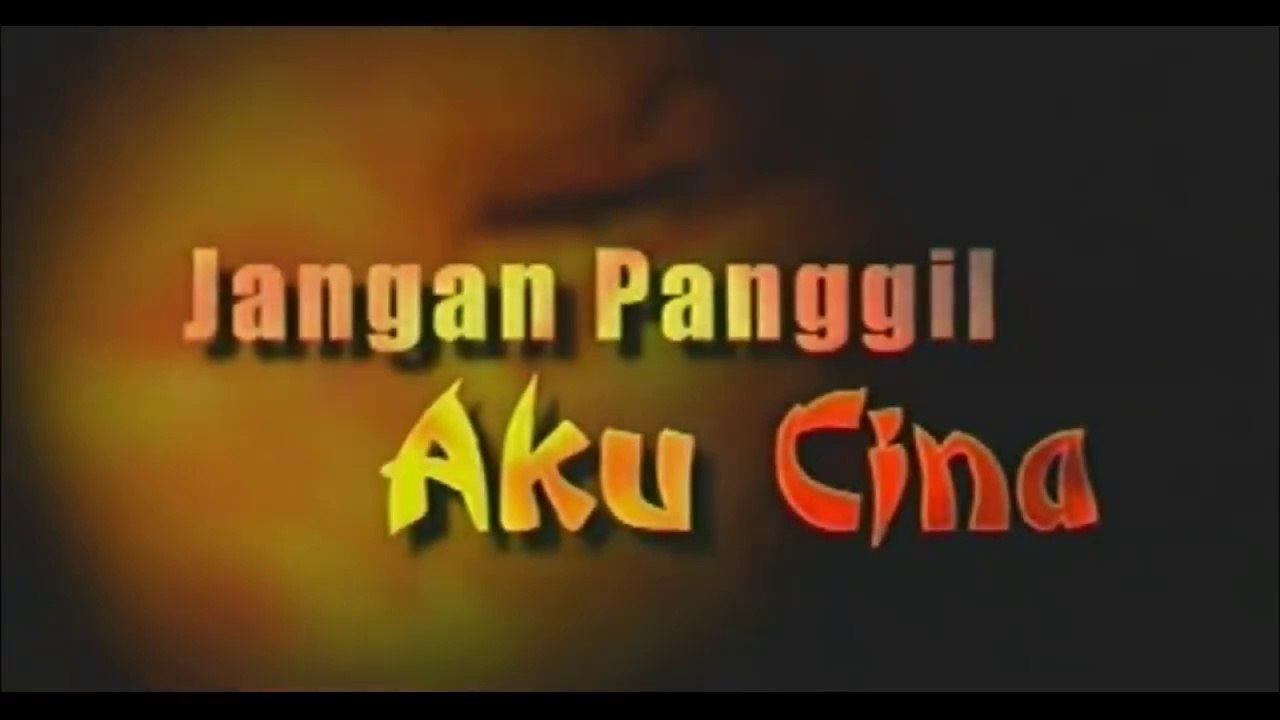 [FILMJADUL-HD] Jangan Panggil Aku Cina (2002) WEB-Rip 720p