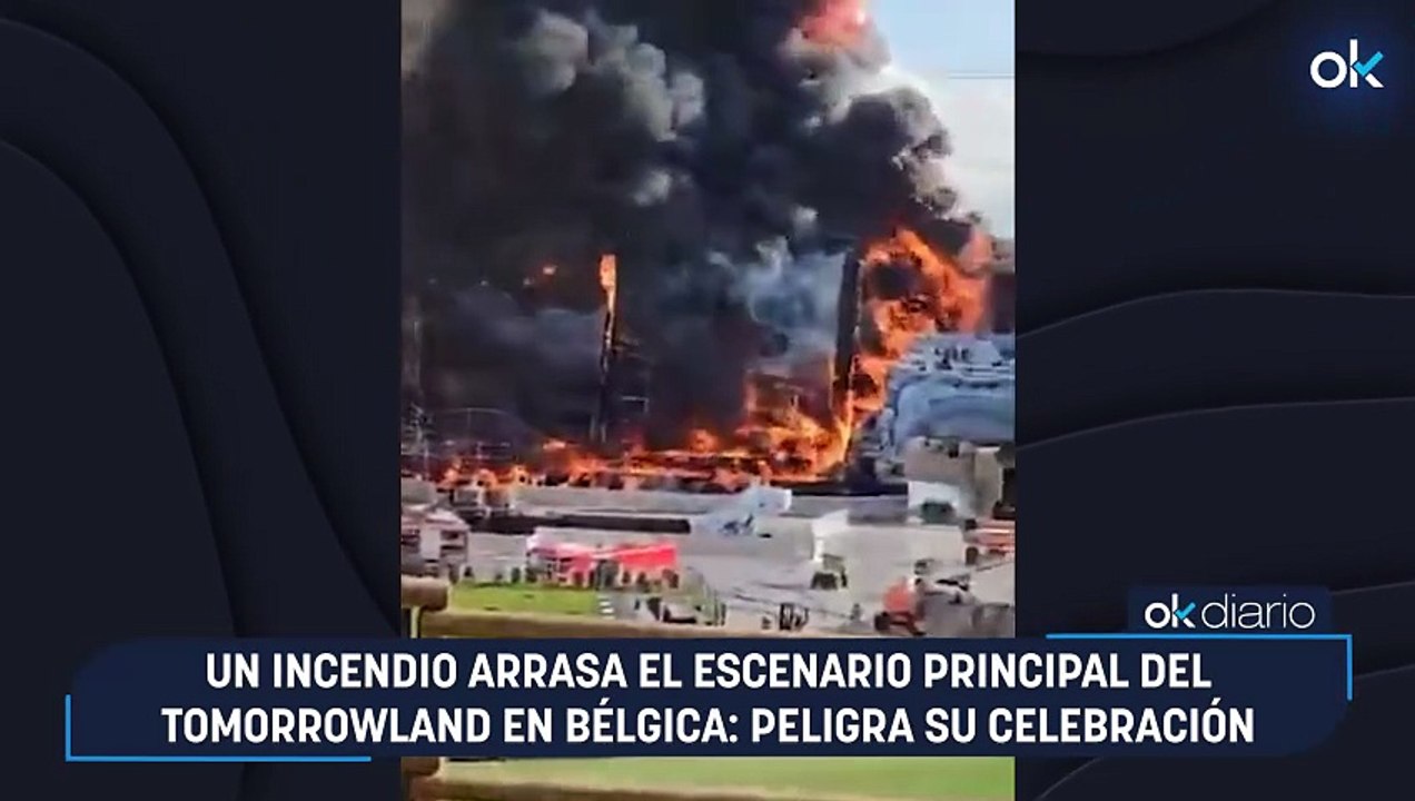 Un incendio arrasa el escenario principal del Tomorrowland en Bélgica: peligra su celebración