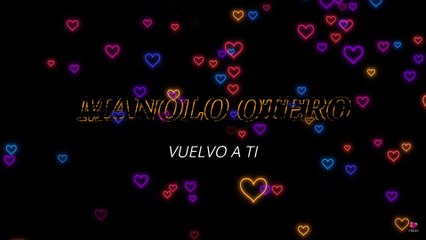 Manolo Otero - Vuelvo a ti  (KARAOKE)