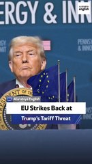 EU Strikes Back at Trump’s Tariff Threat