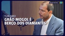 Rota do diamante: Grão Mogol no centro da história