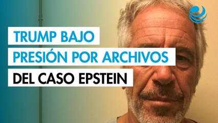 ¿Por qué Trump está bajo presión por los archivos Epstein?