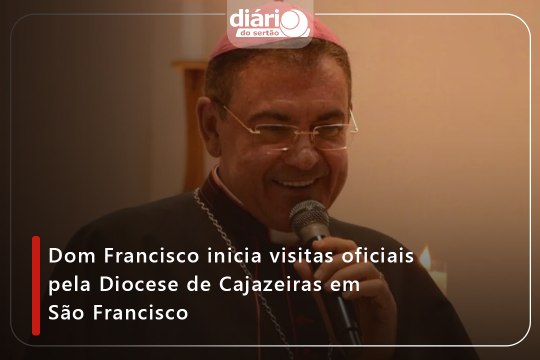 Dom Francisco inicia visitas oficiais pela Diocese de Cajazeiras em São Francisco