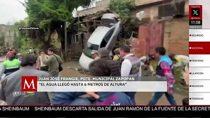 "El agua llegó hasta 6 metros de altura", dijo el alcalde de Zapopan tras tromba en el municipio