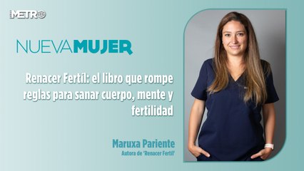 Renacer Fertíl: el libro que rompe reglas para sanar cuerpo, mente y fertilidad
