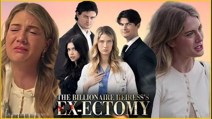 The Billionaire Heiress's Ex-Ectomy #FullMovie
