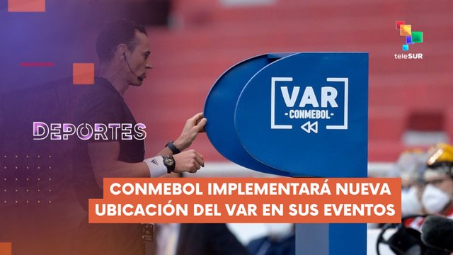 Confederación Sudamericana de Fútbol implementará una nueva ubicación para el área del VAR en sus eventos DEPORTES TE LO CUENTO 16-07-2025