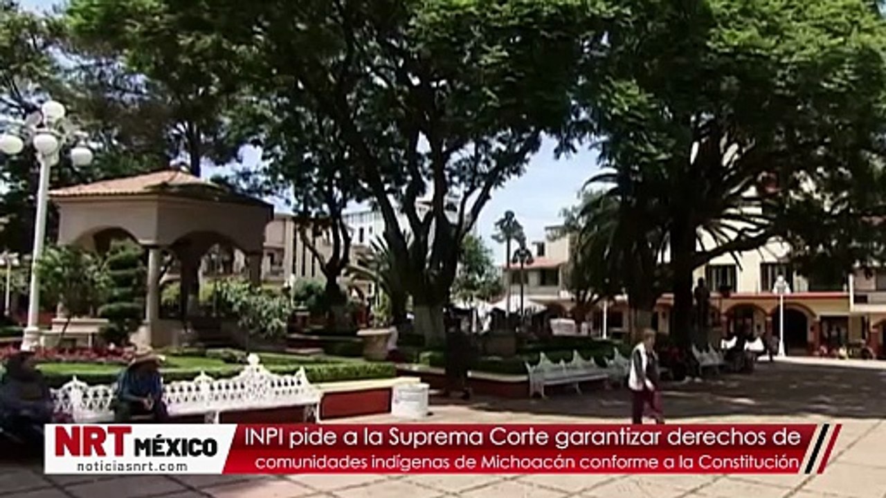 INPI pide a la Suprema Corte garantizar derechos de comunidades indígenas de Michoacán conforme a la Constitución