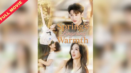 ENG SUB | Spring's Lingering Warmth