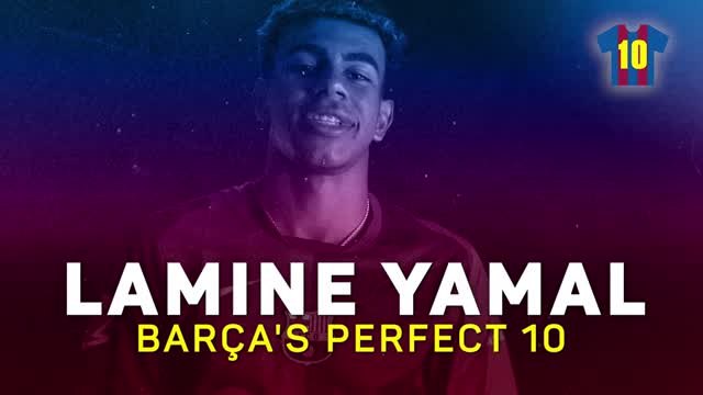 Lamine Yamal: Barcelona's perfect 10