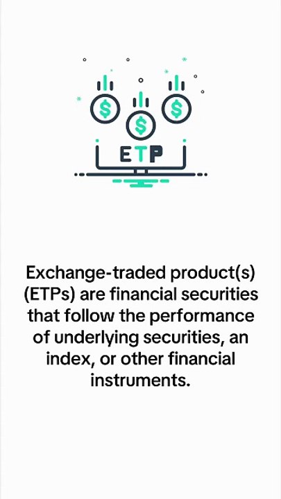 What is Exchange-Traded Product (ETP)?