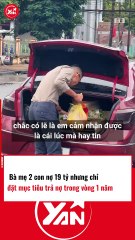 Bà mẹ 2 con nợ 19 tỷ nhưng chỉ đặt mục tiêu trả hết trong 1 năm