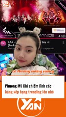 Phương Mỹ Chi chiếm lĩnh các BXH TRENDING từ lớn đến nhỏ