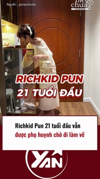 Richkid Pun 21 tuổi đầu vẫn được phụ huynh chở đi làm về