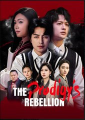 THE PRODIGY'S REBELLION- Drama FULL MOVIES ENGLISH SUB