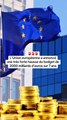 🚨 L’Union européenne a annoncé une très forte hausse du budget de 2000 milliards d’euros sur 7 ans