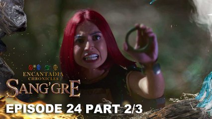 Sang'gre: Gising na si Pirena! (Episode 24 - Part 2/3) | Encantadia Chronicles