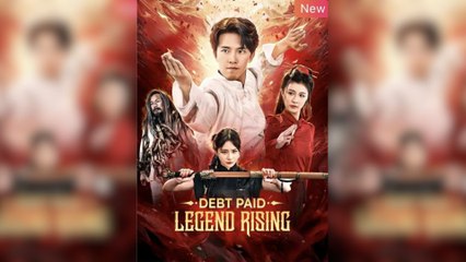 Debt Paid, Legend Rising