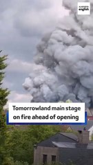 Tomorrowland main stage on fire ahead of opening